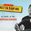 Daily Ka Kaam Hai - A Stand Up Comedy Show by Aakash Gupta GEMS Dubai American Academy Desi Events - Image 2