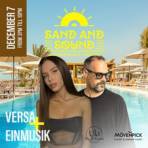 Sand and Sound Ula RAK Music Festival 2024 Headlining Versa + Einmusik Nightlife