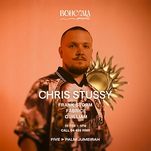 Bohemia Presents Chris Stussy in Dubai Nightlife