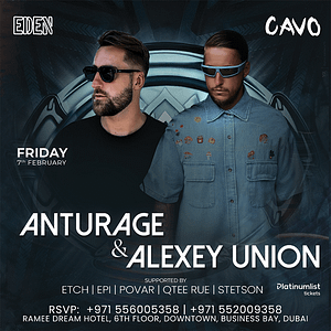 Eden Presents DJ Anturage & Alexey Union Live in Dubai Nightlife