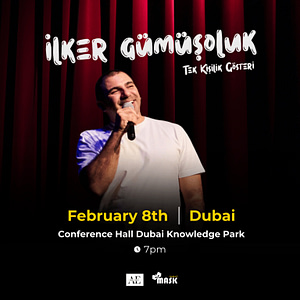 Ilker Gumusoluk Live in Dubai Shows and Theatrical Plays