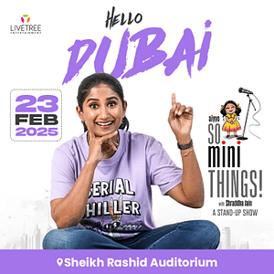 So Mini Things with Shraddha Jain in Dubai Comedy Events